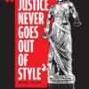Justice never goes out of style artwork.