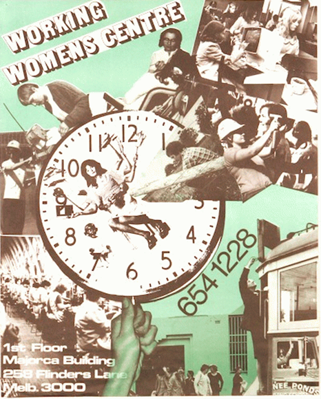 Vintage poster for the Working Women’s Centre with a central clock surrounded by images of women working, protesting, and organising. Text includes the Centre’s name, phone number, and address in Melbourne.