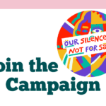 Campaign graphic with text “Join the Campaign” and a colorful circle showing “Our Silence is Not for Sale
