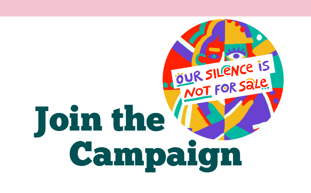 Campaign graphic with text “Join the Campaign” and a colorful circle showing “Our Silence is Not for Sale