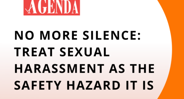 Graphic promoting a new article in Women’s Agenda. The image features the headline “NEW ARTICLE” at the top, the Women’s Agenda logo, and large bold text reading: “NO MORE SILENCE: TREAT SEXUAL HARASSMENT AS THE SAFETY HAZARD IT IS.” The design has a light background with a large curved orange shape on the right side.