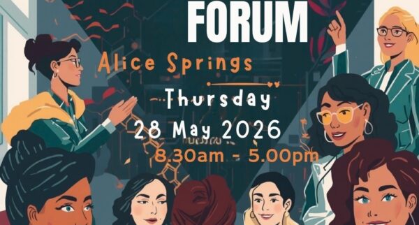 Illustrated poster reading “Save the Date: Women & Work Forum” in Alice Springs, Thursday 28 May 2026, from 8:30am to 5:00pm, featuring diverse women in a professional setting, speaking, collaborating, and using laptops.